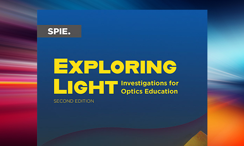 Cover of Exploring Light:Investigations for Optics Education, Second Edition